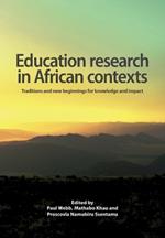 Education Research in African Contexts: Traditions and New Beginnings for Knowledge and Impact
