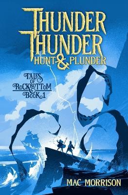 Thunder, Thunder, Hunt & Plunder - Mac Morrison - cover