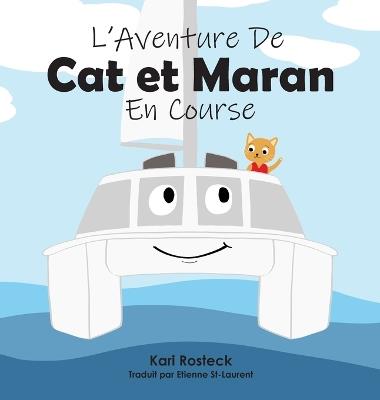 L'Aventure De Cat et Maran En Course - Kari Rosteck - cover