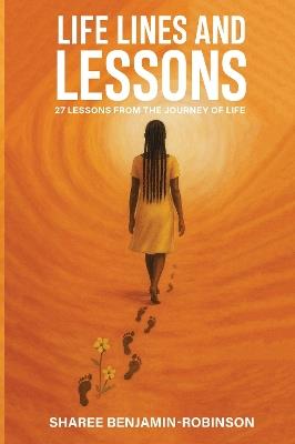Life Lines and Lessons: 27 Lessons From The Journey Of Life - Sharee Benjamin-Robinson - cover