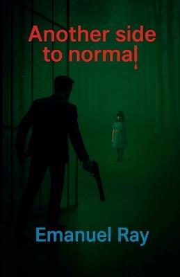 Another side to normal - Emanuel Ray - cover
