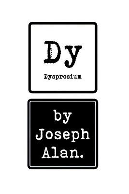 Dysprosium. - Joseph Alan - cover