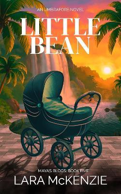 Little Bean: A Paranormal Comedy with Heart - Lara McKenzie - cover