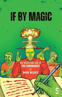 If By Magic: The Words and Lore of The Girobabies - Mark McGhee - cover