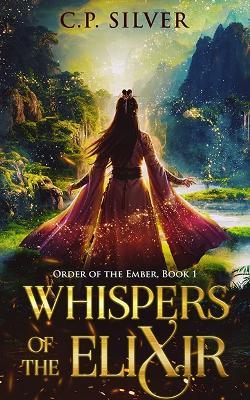 Whispers of the Elixir - C P Silver - cover