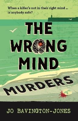The Wrong Mind Murders - Jo Bavington-Jones - cover