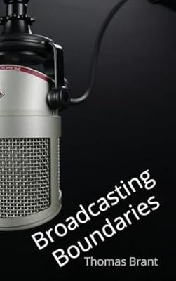 Broadcasting Boundaries - Thomas Brant - cover
