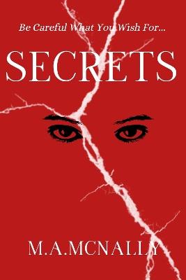 Secrets: Be Careful What You Wish For - cover