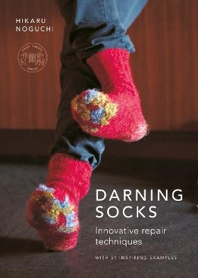 Darning Socks: Innovative repair techniques - Hikaru Noguchi - cover