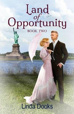 Land of Opportunity: Book Two - Linda Dooks - cover