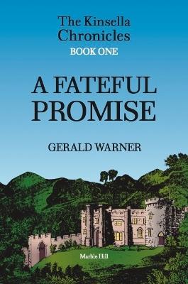 A FATEFUL PROMISE - Gerald Warner - cover