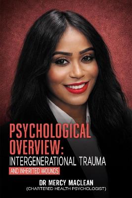 Psychological Overview: Intergenerational Trauma and Inherited Wounds - cover
