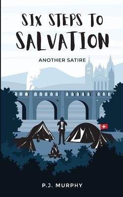 Six Steps to Salvation - P J Murphy - cover