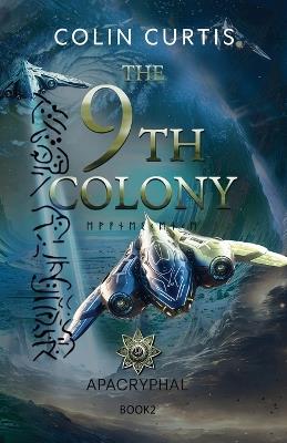 The 9th Colony - Apacryphal - Colin Curtis - cover