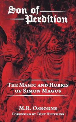 Son of Perdition: The Magic and Hubris of Simon Magus - M.R. Osborne - cover