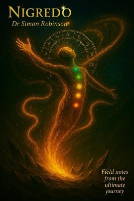 Nigredo: A Course in Modern Alchemy - Book One - Simon Robinson - cover