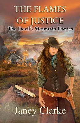 The Flames of Justice: The Devil's Mountain Dames - Janey Clarke - cover