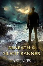 Beneath A Silent Banner