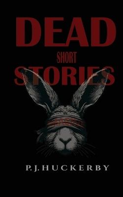Dead Short Stories - Huckerby - cover