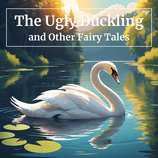 Ugly Duckling and Other Fairy Tales, The
