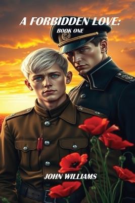 A Forbidden Love: Book One - John Williams - cover