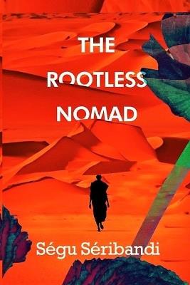 The Rootless Nomad - Segu Seribandi - cover
