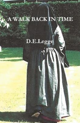 A Walk Back In Time - D.E. Legge - cover