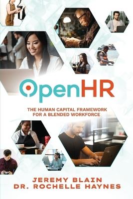 OpenHR: The Human Capital Framework for the Blended Workforce - Jeremy Blain,Rochelle Haynes - cover
