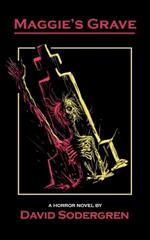 Maggie's Grave: A Horror Novel