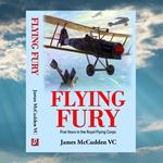 Flying Fury: Fiver Years in The Royal Flying Corps