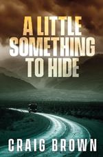 A A Little Something To Hide
