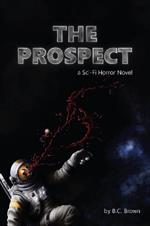 The Prospect: a Sci-Fi Horror Novel