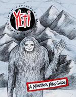 Yeti: A Monster Kids Guide