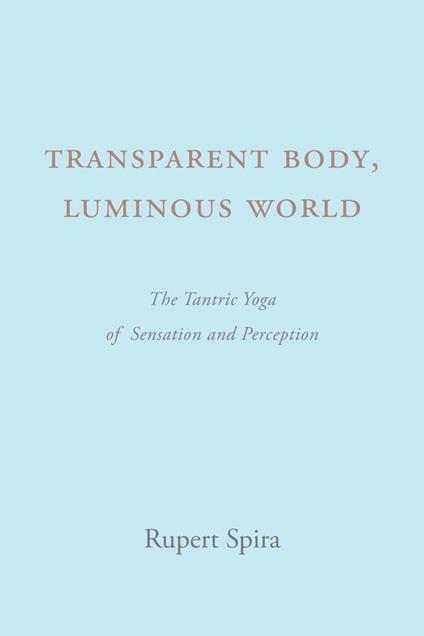 Transparent Body, Luminous World