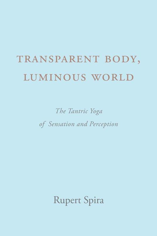 Transparent Body, Luminous World
