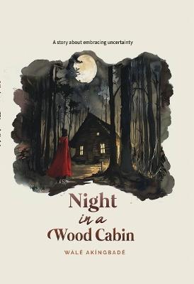 Night In A Wood Cabin - Wale Akingbade - cover