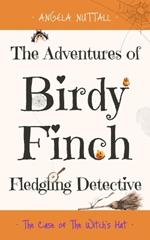 The Adventures of Birdy Finch, Fledgling Detective: The Case of The Witch's Hat