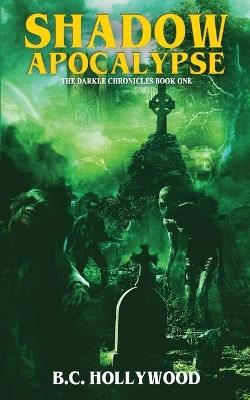 Shadow Apocalypse - B C Hollywood - cover
