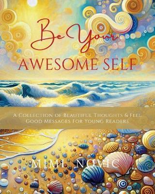 Be Your Awesome Self - Mimi Novic - cover