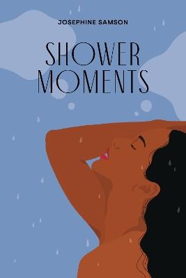 Shower Moments - Josephine Samson - cover