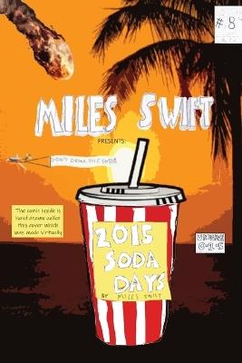 2015 Soda Days - Don't Drink The Sodas! (Miles Swift Version) - Miles Swift,Will Drew,Will Wright - cover
