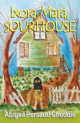 Ixora Mara, Sourhouse - Abigail Persaud Cheddie - cover