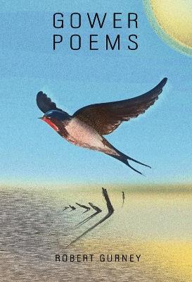 Gower Poems - Robert Edward Gurney - cover
