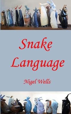 Snake Language - Nigel Wells - cover