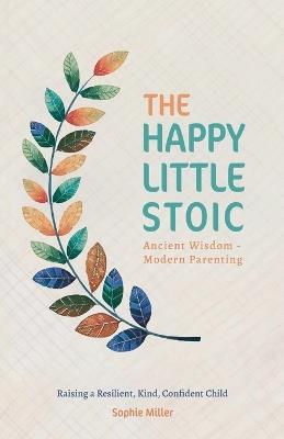 The Happy Little Stoic - Sophie Miller - cover