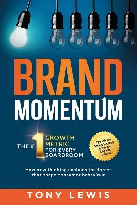 Brand Momentum: The #1 Growth Metric for Every Boardroom. - Tony Lewis - cover