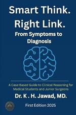 Smart Think. Right Link. From Symptom to Diagnosis