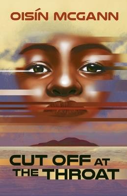 Cut Off at the Throat - Oisín McGann - cover