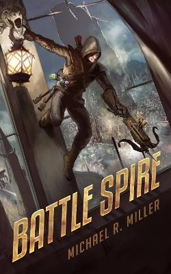 Battle Spire - Michael R. Miller - cover