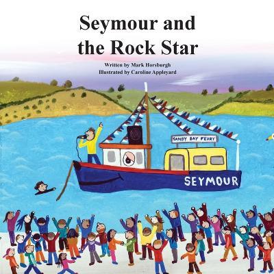 Seymour and the Rock Star - Mark Horsburgh - cover